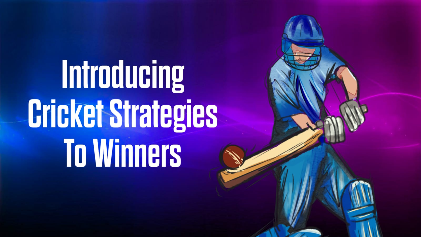 Introducing Cricket Strategies To Winners